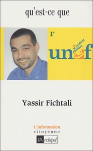Yassir Fichtali - Qu'est-ce que l'UNEF ?.