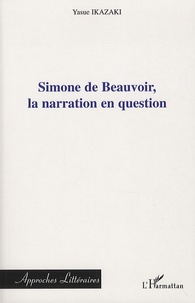 Yasue Ikazaki - Simone de Beauvoir, la narration en question.