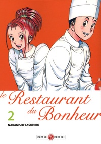 Yasuhiro Nakanishi - Le Restaurant du Bonheur Tome 2 : .