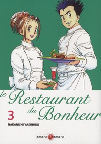 Yasuhiro Nakanishi - Le Restaurant du Bonheur Tome 3 : .