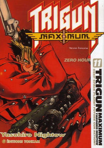 Yasuhiro Nightow - Trigun Maximum Tome 11 : Zero Hour.