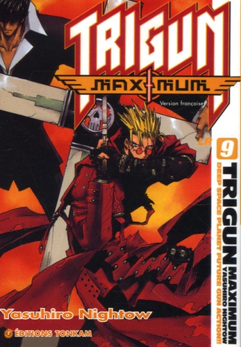 Yasuhiro Nightow - Trigun Maximum Tome 9 : .