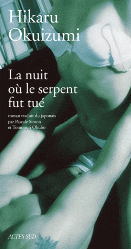 Yasuhiro Okuizumi - La Nuit Ou Le Serpent Fut Tue.