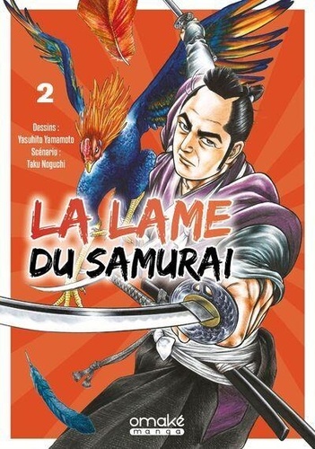 Yasuhito Yamamoto et Taku Noguchi - La lame du Samurai Tome 2 : .