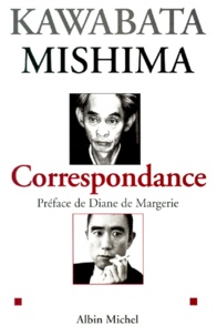 Yasunari Kawabata et Yukio Mishima - Correspondance 1945-1970.