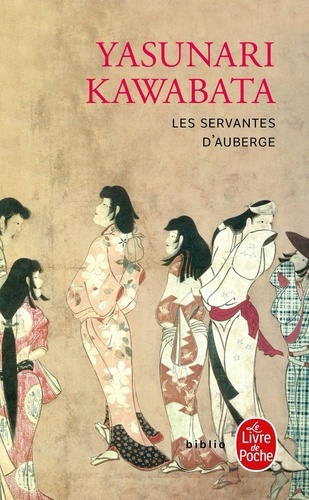 Yasunari Kawabata - Les servantes d'auberge.