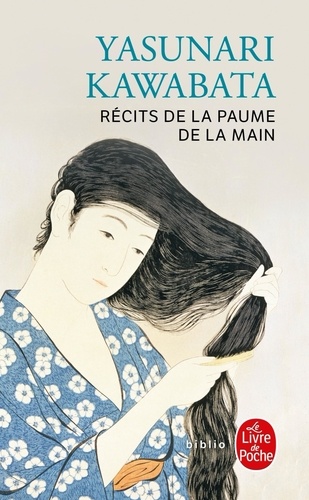 Yasunari Kawabata - Recits De La Paume De La Main.