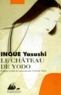 Yasushi Inoué - Le Château de Yodo.
