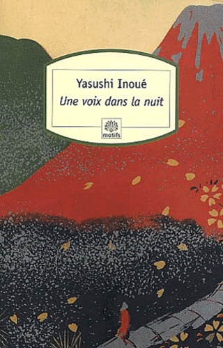 Yasushi Inoué - Une Voix dans la nuit.