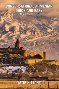 Conversational Armenian Quick and Easy: Part 1, 2 and 3