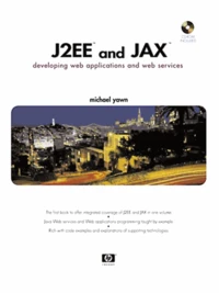 J2ee And Jax : Developping Web Applications And Web Services. Cd-Rom Included