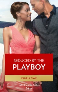 Seduced By The Playboy