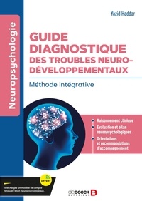 Yazid Haddar - Guide diagnostique des troubles neurodéveloppementaux - Méthode intégrative.