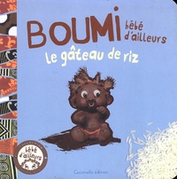 Yazoo Hamad et Marc Jamet - Boumi, bébé d'ailleurs - Le gâteau de riz.