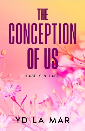  YD La Mar - The Conception of Us - Labels &amp; Lace, #2.