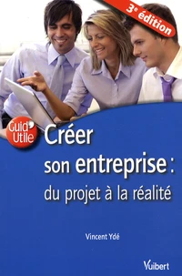 Créer son entreprise : du projet à la réalité