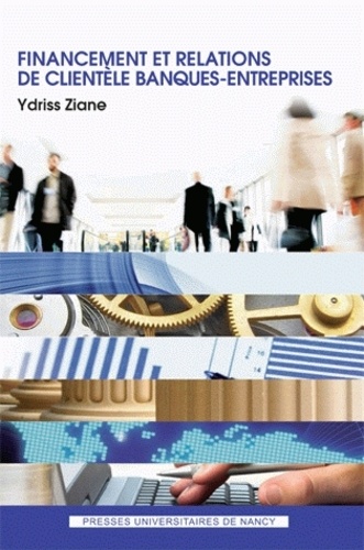 Ydriss Ziane - Financement et relations de clientèle banques-entreprises.