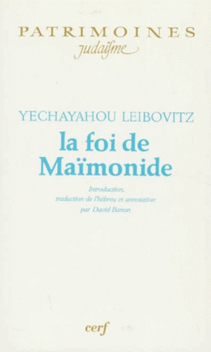 Yechayahou Leibovitz et David Banon - La foi de Maïmonide.