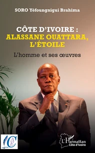Côte d'Ivoire : Alassane Ouattara, l'étoile