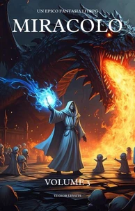 Miracolo: Un Epico Fantasia LitRPG (Volume 3)