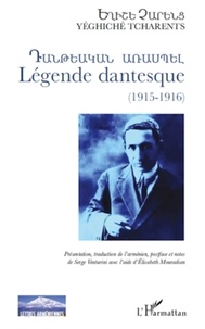 Yeghiche Tcharents - Légende dantesque (1915-1916).