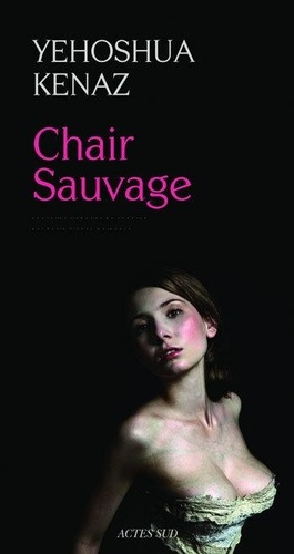 Chair sauvage et autres histoires