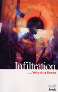 Yehoshua Kenaz - Infiltration.