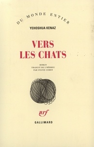 Yehoshua Kenaz - Vers les chats.