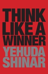 Yehuda Shinar - Think Like a Winner.