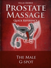 Yella Cremer - Mindful Prostate and Anal Massage - The Male G-Spot, tantric erotic massage for couples.