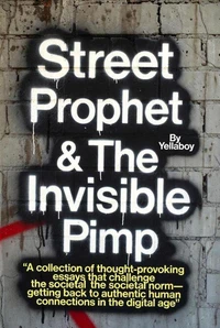 Street Prophet &amp; The Invisible Pimp