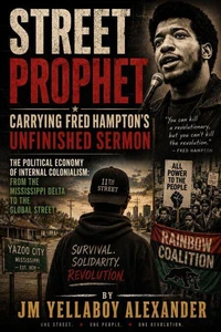 Street Prophet:Carrying Fred Hampton's Unfinished Sermon