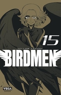Yellow Tanabe - Birdmen Tome 15 : .