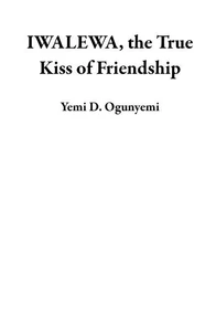 IWALEWA, the True Kiss of Friendship