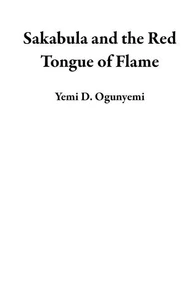 Sakabula and the Red Tongue of Flame