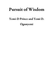  Yemi-D Prince et  Yemi D. Ogunyemi - Pursuit of Wisdom.