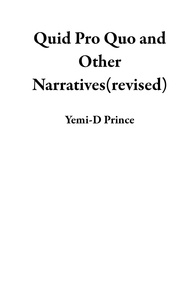  Yemi-D Prince - Quid Pro Quo and Other Narratives(revised).