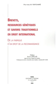 Brevets, ressources génétiques et savoirs traditionnels en droit international