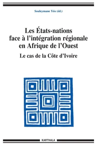 Les Etats-nations face à l'intégration régionale en Afrique de l'ouest