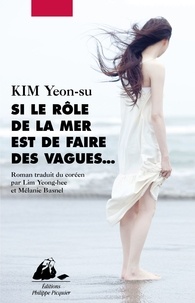 Yeon-su KIM - Si le rôle de la mer est de faire des vagues....