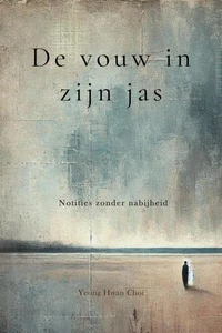 De vouw in zijn jas: Notities zonder nabijheid