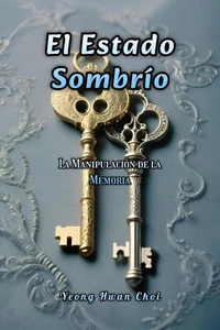 El Estado Sombrío: La Manipulación de la Memoria