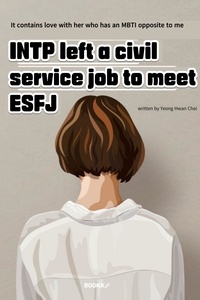  Yeong Hwan Choi - INTP left a civil service job to meet ESFJ.