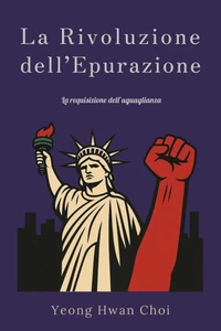 La Rivoluzione dell’Epurazione:  La requisizione dell’uguaglianza