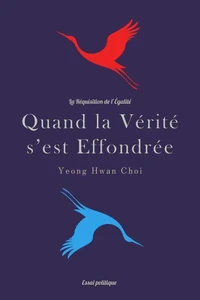 Quand la Vérité s’est Effondrée:  La Réquisition de l’Égalité