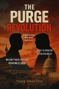 The Purge Revolution: A Hundred Days That Shook South Korea