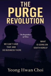 The Purge Revolution: The Requisition of Virtue