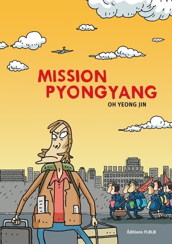 Yeong Jin Oh - Mission Pyongyang.