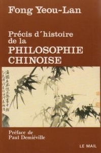 Yeou-Ian Fong Yeou Ian - Précis d'histoire de la philosophie chinoise.