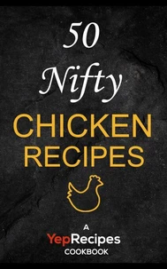 50 Nifty Chicken Recipes